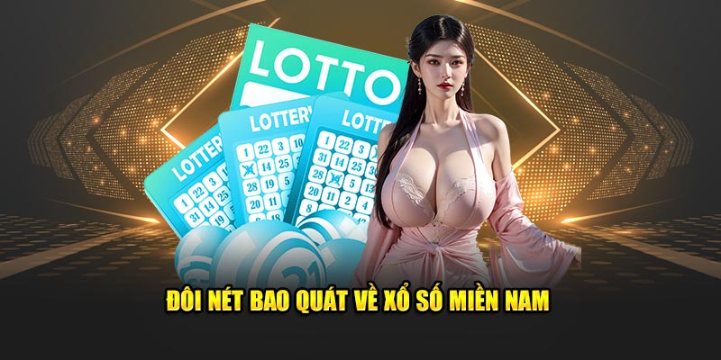 Đôi nét bao quát về xổ số miền Nam