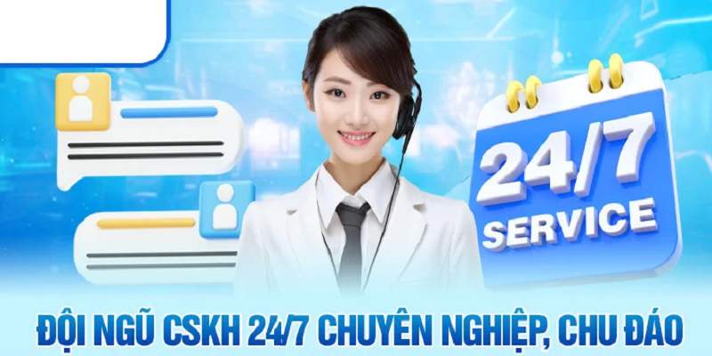 Đội ngũ CSKH luôn sẵn sàng hỗ trợ 24/7, kể cả ngày nghỉ hay lễ tết